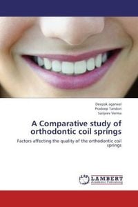Produktbild: agarwal, D: Comparative study of orthodontic coil springs