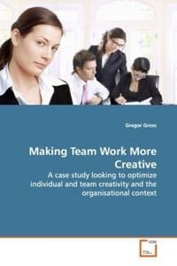 Produktbild: Gross, G: Making Team Work More Creative