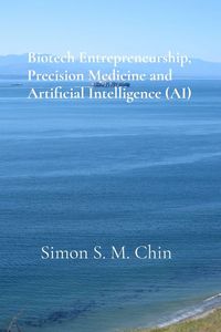Produktbild: Biotech Entrepreneurship, Precision Medicine and Artificial Intelligence (AI)