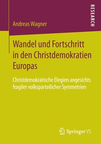 Bild vom Artikel Wandel und Fortschritt in den Christdemokratien Europas vom Autor Andreas Wagner