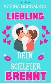 Produktbild: Liebling, Dein Schleier brennt
