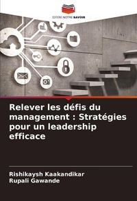 Produktbild: Relever les d&eacute;fis du management : Strat&eacute;gies pour un leadership efficace