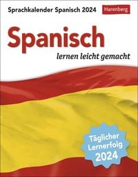 Spanisch Sprachkalender 2024. Tageskalender zum Abreißen mit kurzen Spanischlektionen.