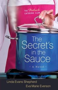Produktbild: Secret's in the Sauce (The Potluck Catering Club Book #1)