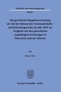 Produktbild: Die gesetzliche Ehegattenvertretung als Teil der Reform des Vormundschafts- und Betreuungsrechts im Jahr 2021 im Vergleich mit den gesetzlichen Angeh&ouml;