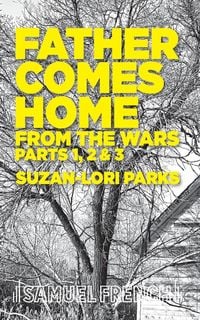 Produktbild: Father Comes Home From the Wars, Parts 1, 2 & 3