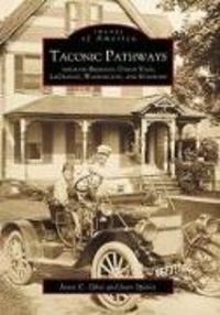 Produktbild: Taconic Pathways Through Beekman, Union Vale, Lagrange, Washington, and Stanford