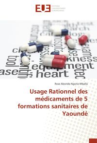 Produktbild: Usage Rationnel des m&eacute;dicaments de 5 formations sanitaires de Yaound&eacute;