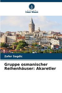 Produktbild: Gruppe osmanischer Reihenh&auml;user: Akaretler