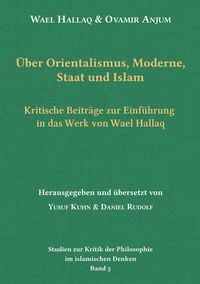 Produktbild: &Uuml;ber Orientalismus, Moderne, Staat und Islam