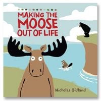 Produktbild: Making The Moose Out Of Life