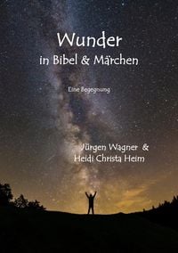 Produktbild: Wunder in Bibel und M&auml;rchen