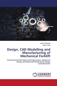 Produktbild: Design, CAD Modelling and Manufacturing of Mechanical Forklift