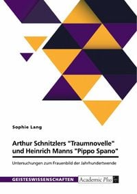 Produktbild: Arthur Schnitzlers "Traumnovelle" und Heinrich Manns "Pippo Spano"