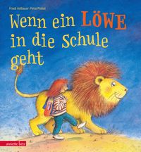 Bild vom Artikel Wenn ein Löwe in die Schule geht vom Autor Friedl Hofbauer