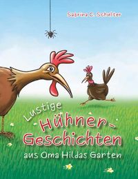 Produktbild: Lustige H&uuml;hnergeschichten aus Oma Hildas Garten