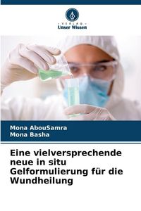 Produktbild: Eine vielversprechende neue in situ Gelformulierung f&uuml;r die Wundheilung