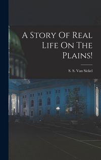 Produktbild: A Story Of Real Life On The Plains!
