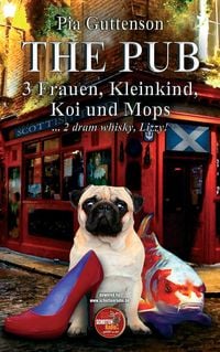 Produktbild: The Pub - 3 Frauen, Kleinkind, Koi und Mops