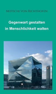 Produktbild: Gegenwart gestalten in Menschlichkeit walten