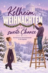 Produktbild: Kelheim, Weihnachten und eine zweite Chance