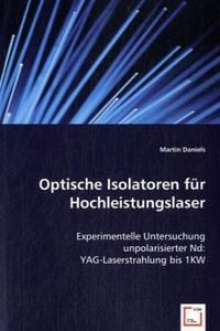 Produktbild: Daniels, M: Optische Isolatoren f&uuml;r Hochleistungslaser