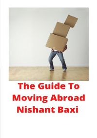Produktbild: The Guide To Moving Abroad