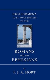 Produktbild: Prolegomena to St. Paul's Epistles to the Romans and the Ephesians
