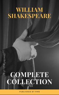 Produktbild: The Complete Works of William Shakespeare (37 plays, 160 sonnets and 5 Poetry...)