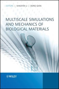 Produktbild: Multiscale Simulations and Mechanics of Biological Materials