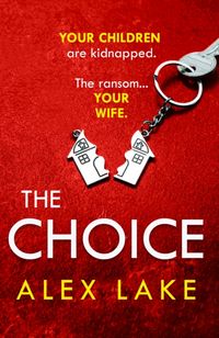 Produktbild: Lake, A: The Choice