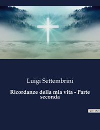 Produktbild: Ricordanze della mia vita - Parte seconda