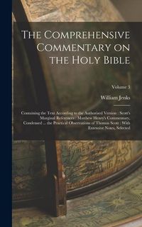 Produktbild: The Comprehensive Commentary on the Holy Bible: Containing the Text According to the Authorised Version: Scott's Marginal References: Matthew Henry's