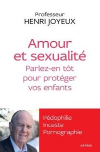 Produktbild: Amour et sexualit&eacute; : parlez-en t&ocirc;t pour prot&eacute;ger vos enfants