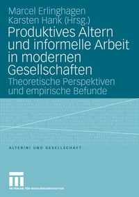 Produktbild: Produktives Altern und informelle Arbeit in modernen Gesellschaften