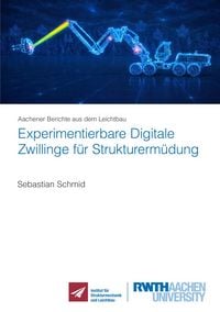 Produktbild: Experimentierbare Digitale Zwillinge f&uuml;r Strukturerm&uuml;dung