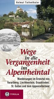 Produktbild: Wege in die Vergangenheit im Alpenrheintal