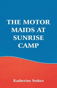 Produktbild: The Motor Maids at Sunrise Camp