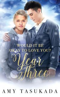 Produktbild: Year Three (Would it Be Okay to Love You?)