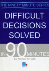 Produktbild: Difficult Decisions Solved in 90 Minutes