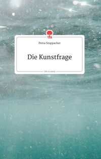 Produktbild: Die Kunstfrage. Life is a Story - story.one