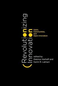 Bild vom Artikel Revolutionizing Innovation: Users, Communities, and Open Innovation vom Autor Dietmar Lakhani, Karim R. Harhoff