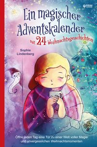 Produktbild: Ein magischer Adventskalender mit 24 Weihnachtsgeschichten