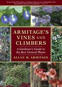 Produktbild: Armitage's Vines and Climbers: A Gardener's Guide to the Best Vertical Plants
