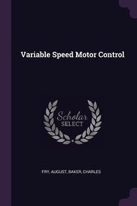 Bild vom Artikel Variable Speed Motor Control vom Autor August Fry