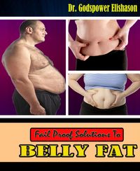 Produktbild: Fail Proof Solutions To Belly Fat