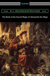 Produktbild: The Book of the Sacred Magic of Abramelin the Mage