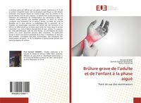 Produktbild: Br&ucirc;lure grave de l'adulte et de l'enfant &agrave; la phase aigu&euml;