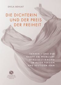 Produktbild: Tahirih &ndash; die Dichterin und der Preis der Freiheit