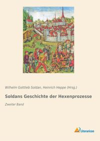 Produktbild: Soldans Geschichte der Hexenprozesse